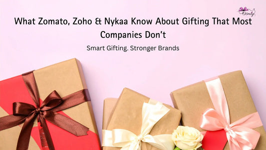What Zomato, Zoho & Nykaa Know About Gifting That Most Companies Don’t