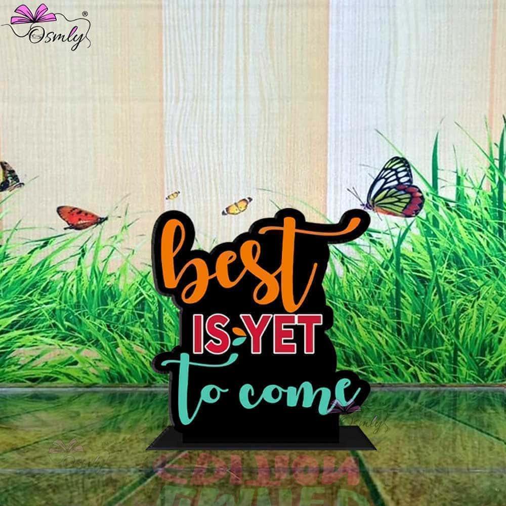 Best is Yet To Come - OSMLY