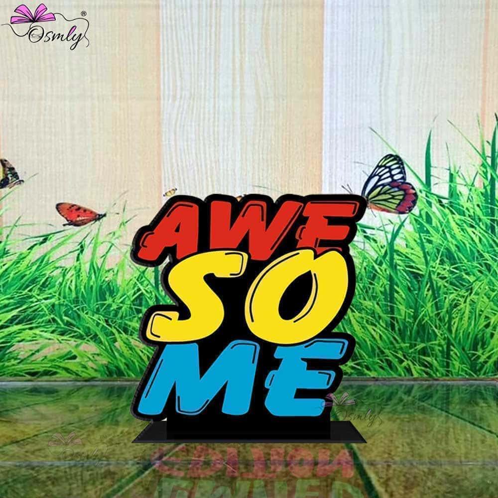 Awesome Me Motivational Standee - OSMLY