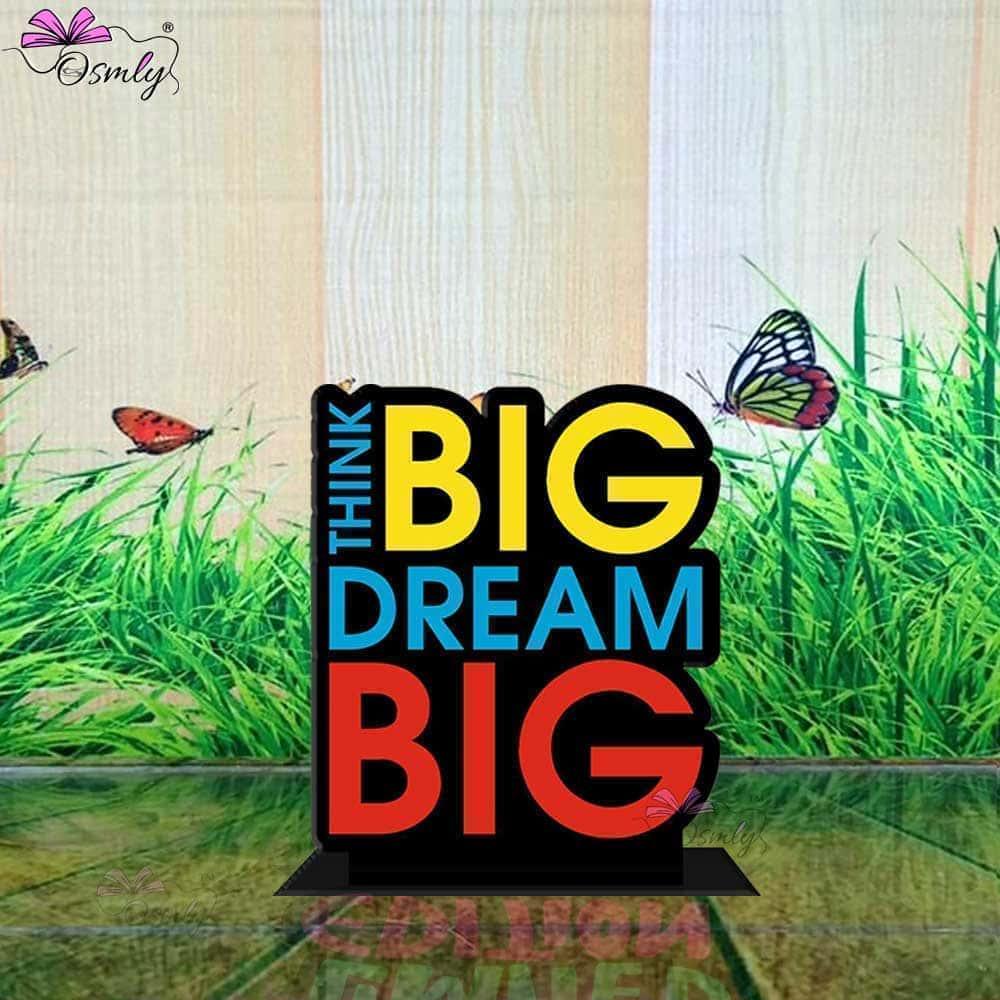 Think Big Drams Big - OSMLY