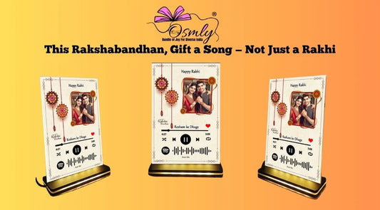 This Rakshabandhan, Gift a Song — Not Just a Rakhi - OSMLY