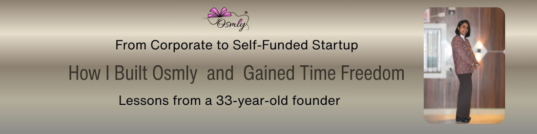 Self-Funded Startup Lessons: How I Built Osmly and Gained True Time Freedom