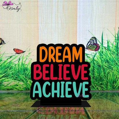 OSMLY Dream Believe Achieve Standee from OSMLY Motivational Quotes