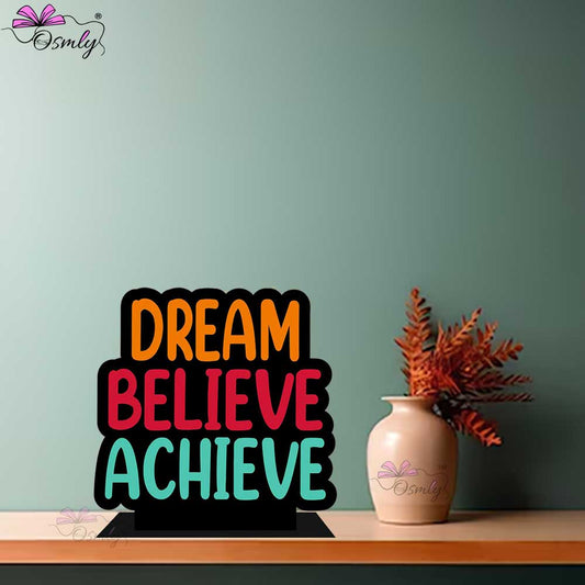 OSMLY Dream Believe Achieve Standee from OSMLY Motivational Quotes