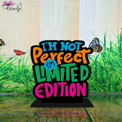 OSMLY I'M Not Perfect I'M Limited Edition Standee from OSMLY Motivational Quotes