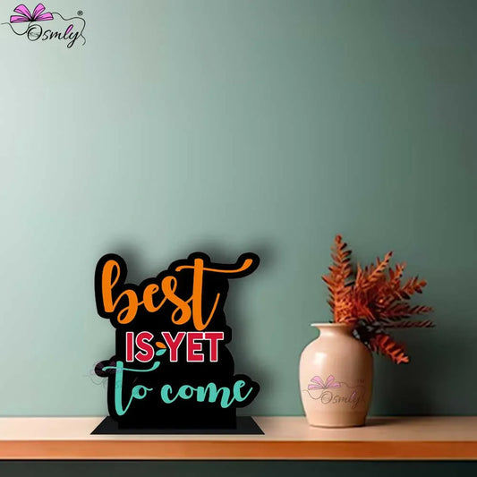 Best is Yet To Come - OSMLY