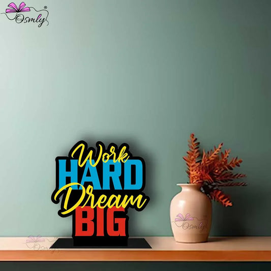 Work Hard Dreams Big - OSMLY