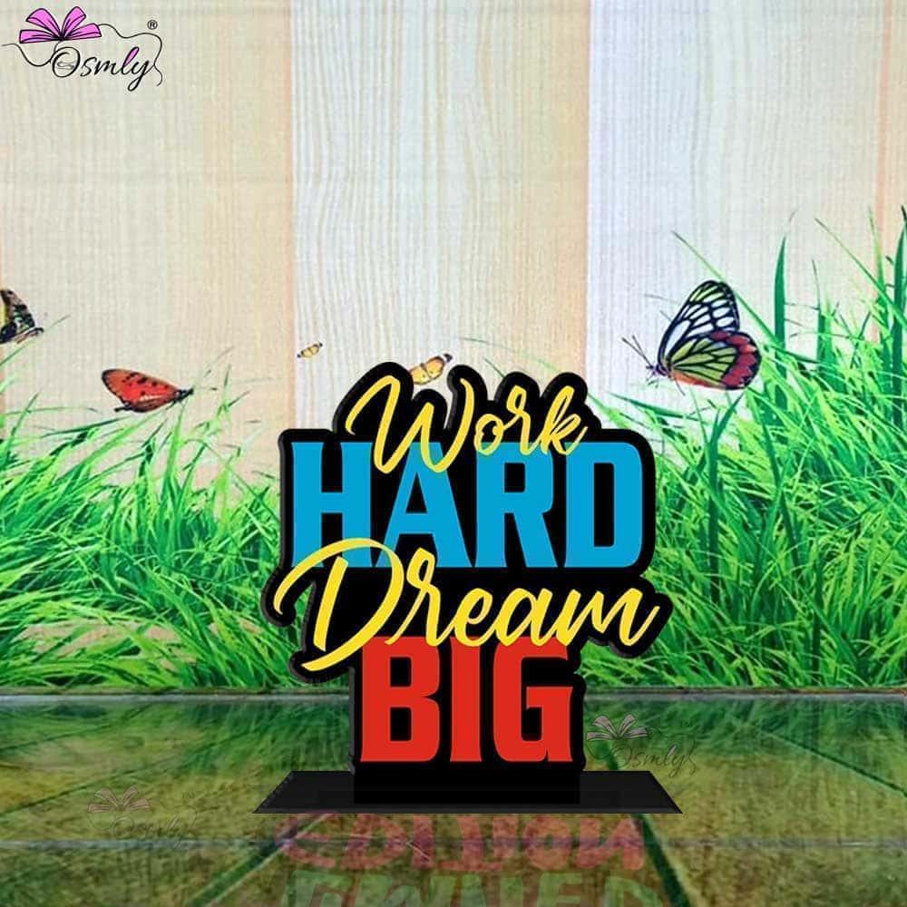 Work Hard Dreams Big - OSMLY