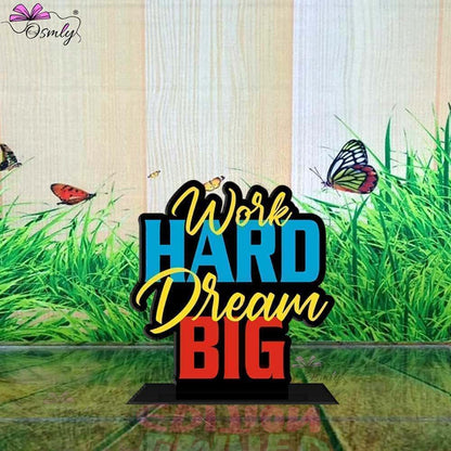 Work Hard Dreams Big - OSMLY