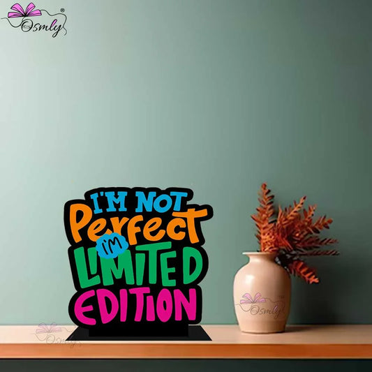 I'M Not Perfect I'M Limited Edition Standee - OSMLY